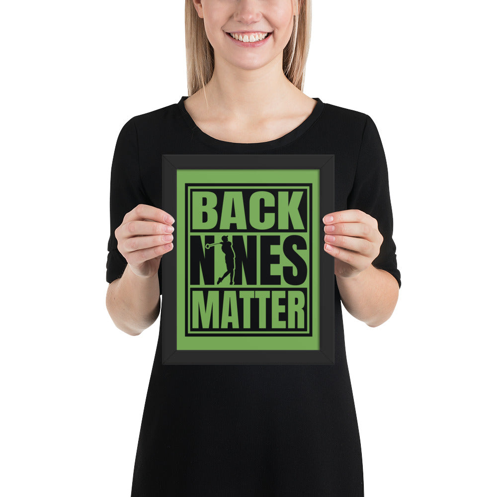Back Nines Matter Framed Poster