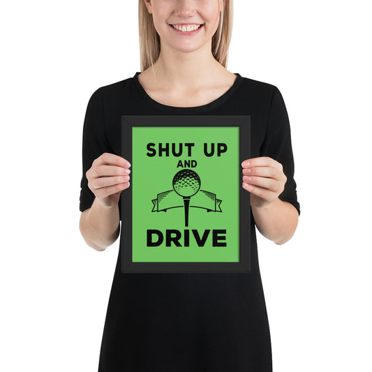 Shut Up and Drive Framed Poster