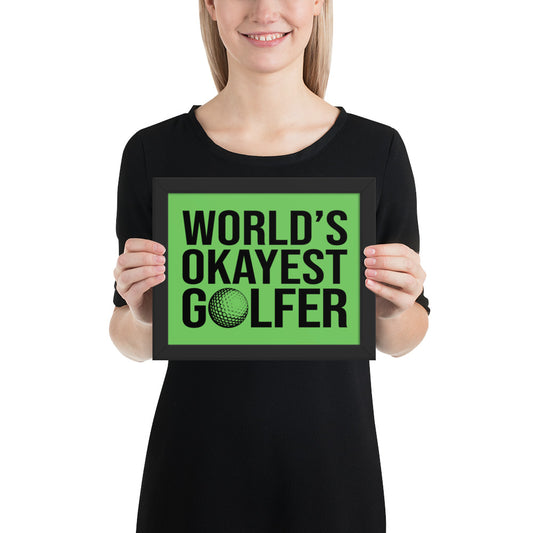 World's Okayest Golfer Framed Poster