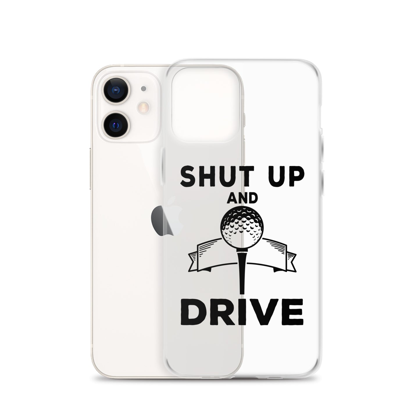 Shut Up and Drive iPhone Case