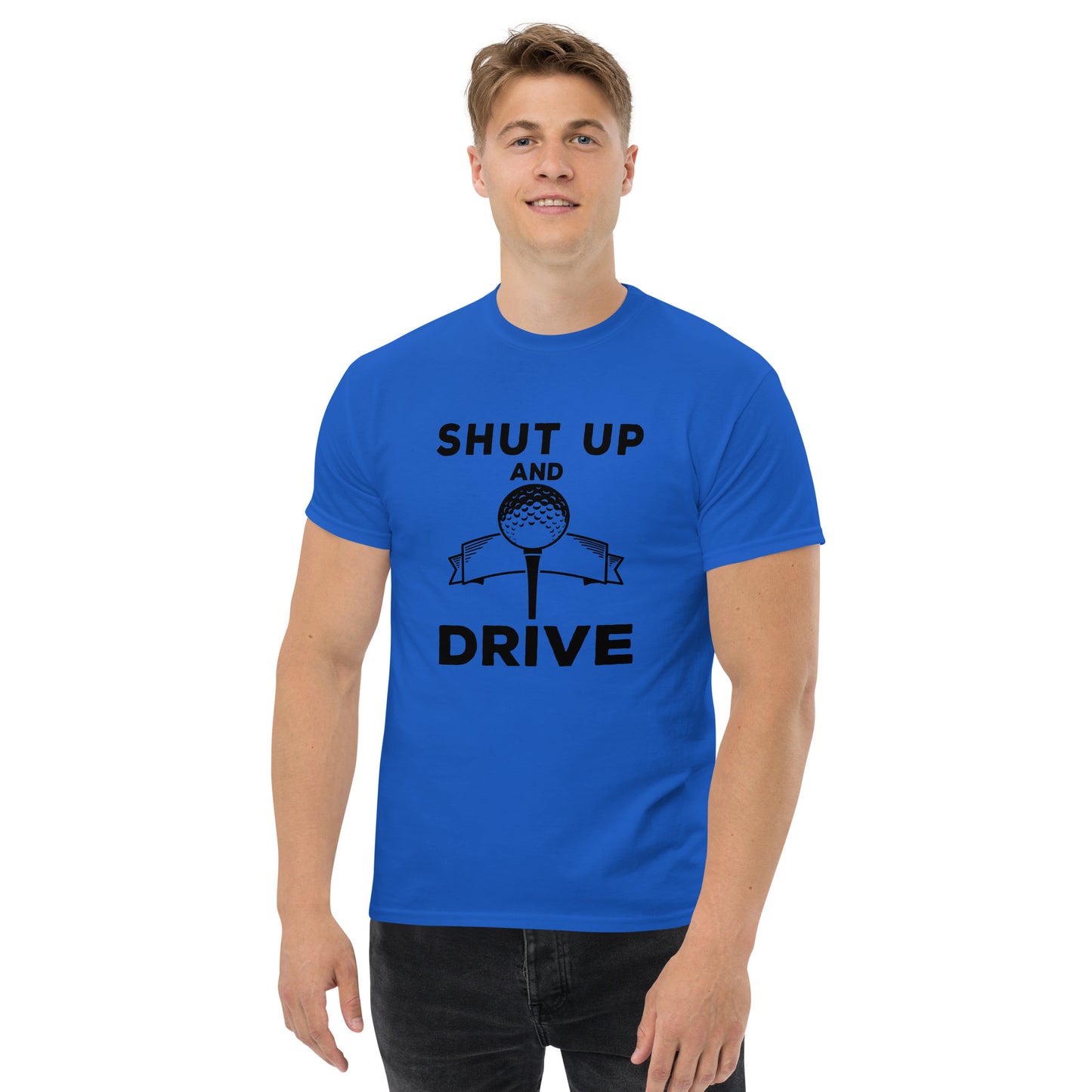 Shut and Drive T-Shirt