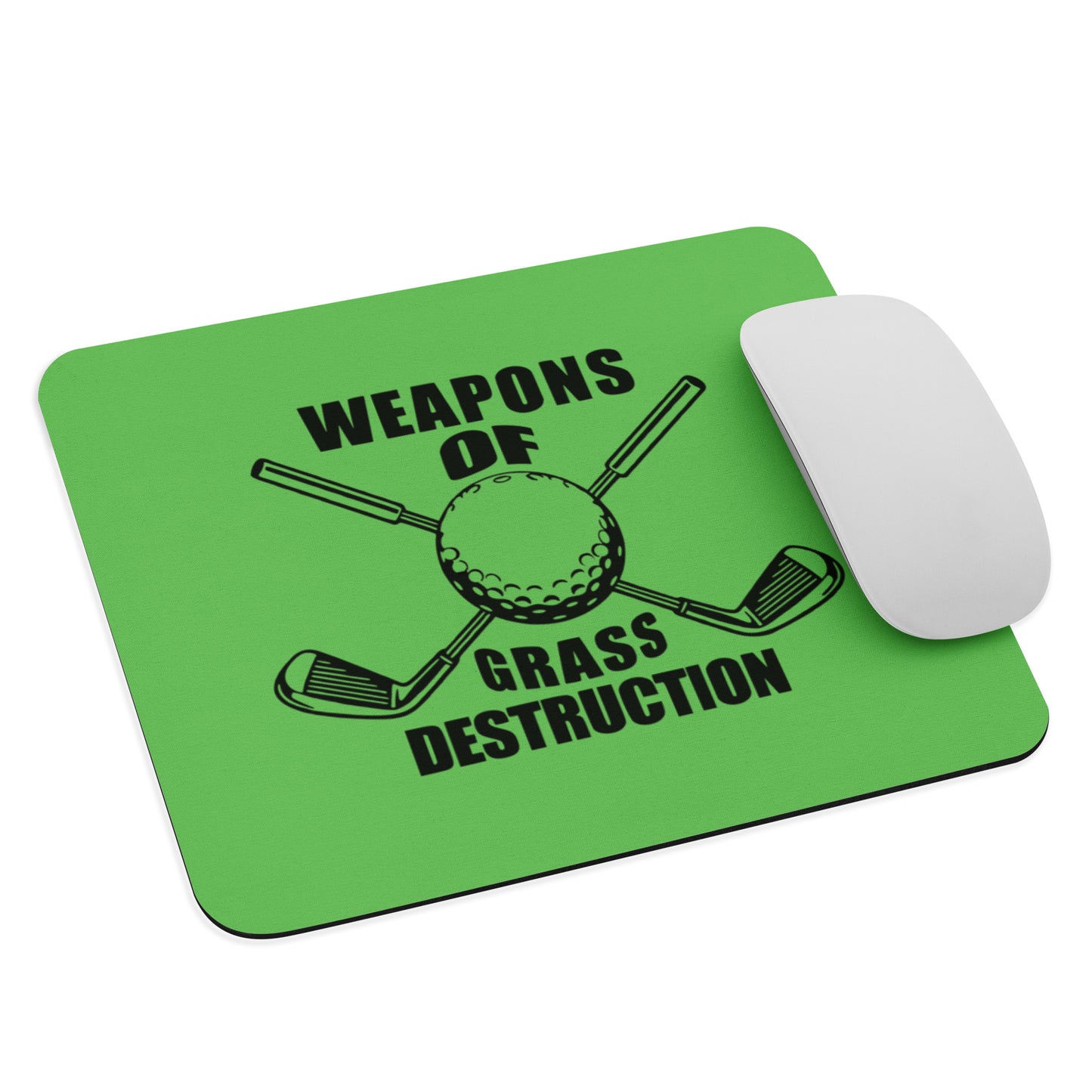 Weapons of Grass Destruction Mouse Pad