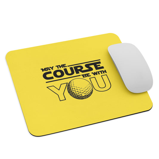 May The Course Be With You Mouse Pad