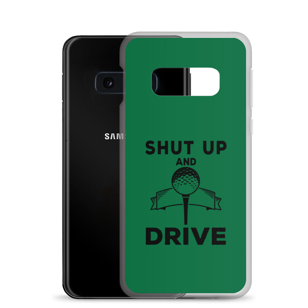 Shut Up and Drive Samsung Case