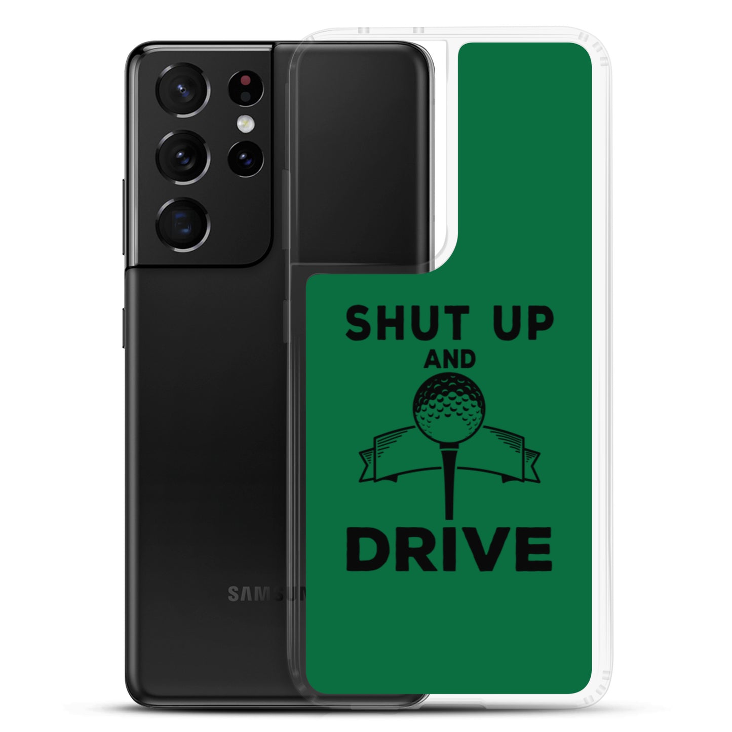 Shut Up and Drive Samsung Case
