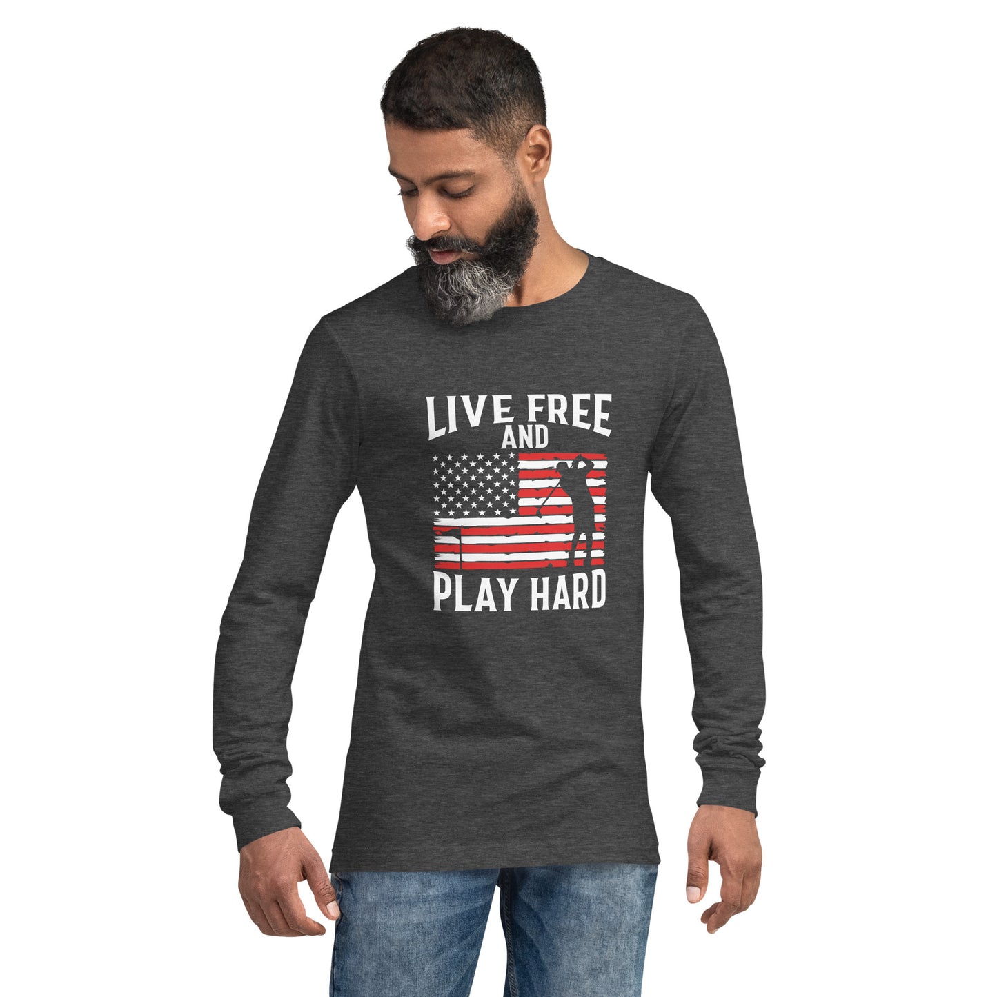 Live Free and Play Hard Long Sleeve Shirt