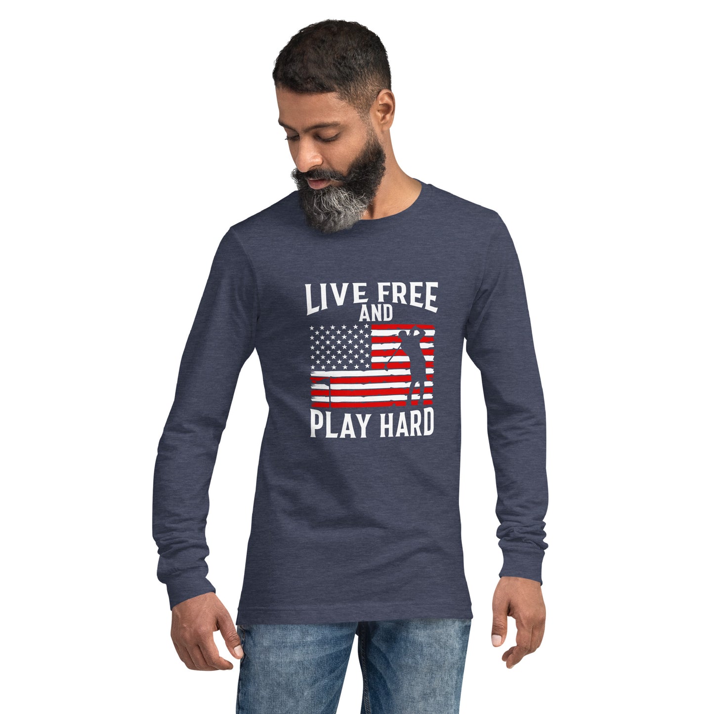 Live Free and Play Hard Long Sleeve Shirt