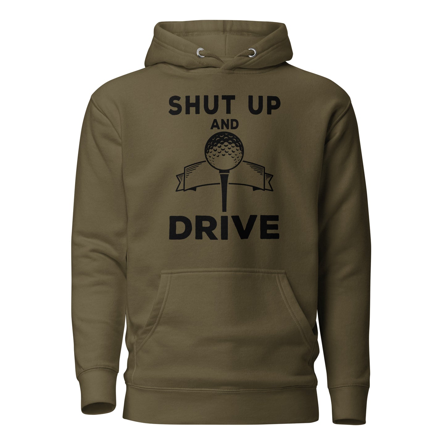 Shut Up and Drive Premium Hoodie