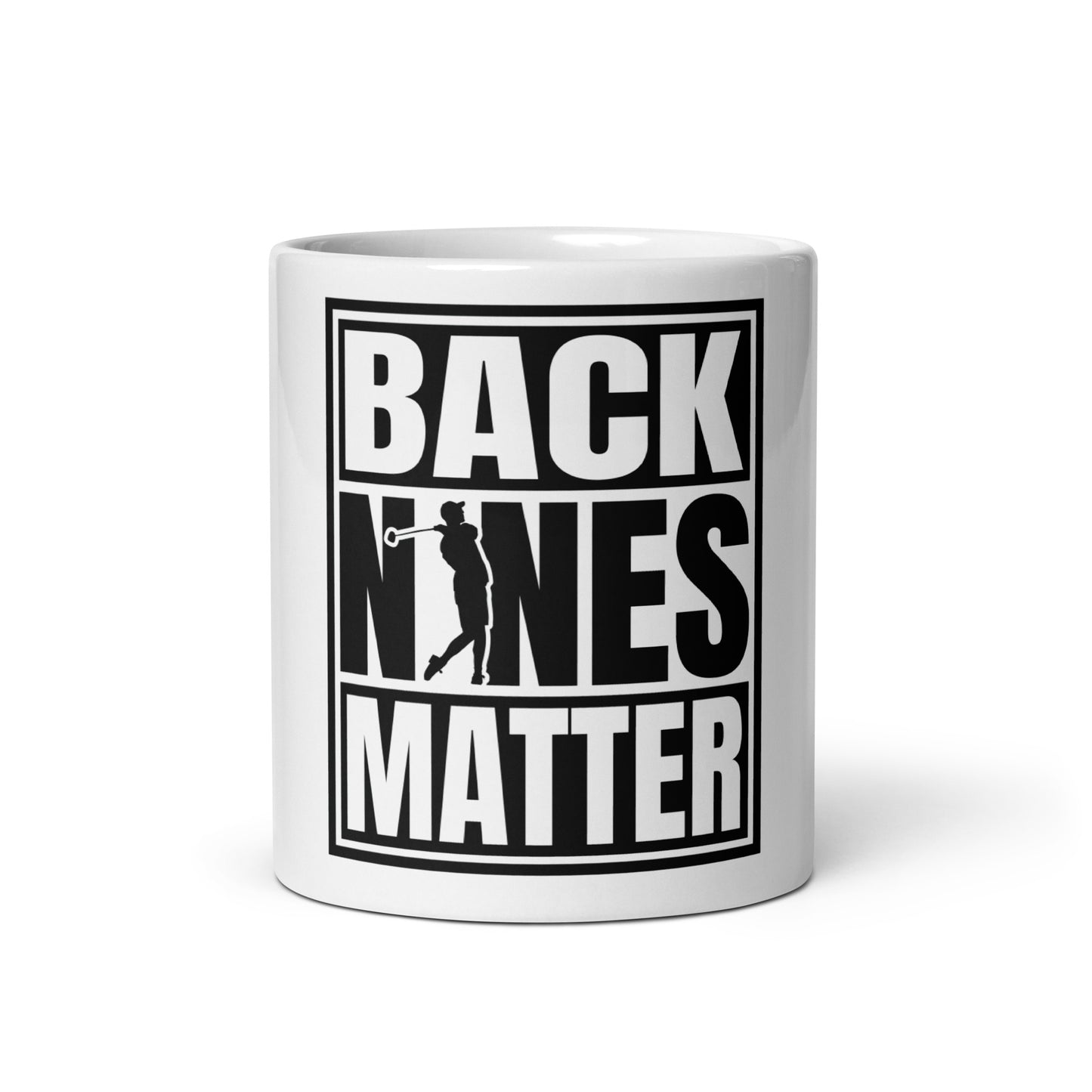 Back Nines Matter White Glossy Mug